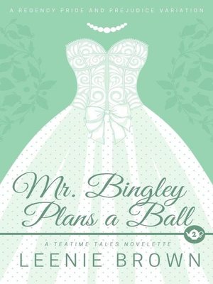 Mr. Bingley Plans a Ball - ebook